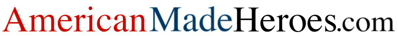 AmericanMadeHeroes.com!